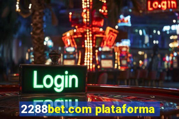 2288bet.com plataforma